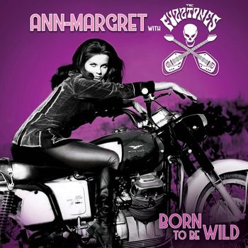 Ann-Margret - Born to Be Wild