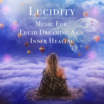 Various Artists - Lucidity - Music for Lucid Dreaming and Inner Healing