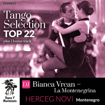Various Artists - Tango Selection Top 22: DJ Bianca Vrcan - La Montenegrina