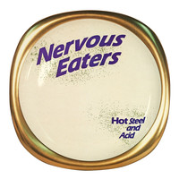 Nervous Eaters - Hot Steel And Acid