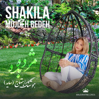 Shakila - Mojdeh Bedeh
