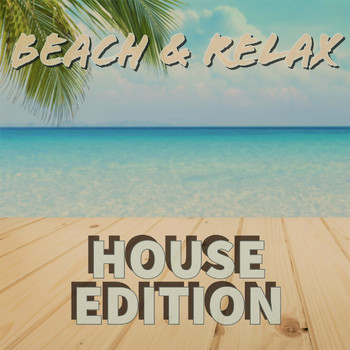 Various Artists - Beach & Relax (House Edtion [Explicit])