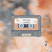 Wairudo - Dub Tapes (1st Edition)