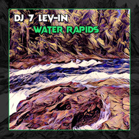 Dj 7 Lev-in - Water Rapids