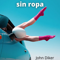 John Diker - Sin Ropa