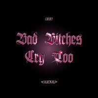 $anta - Bad Bitches Cry Too (Explicit)