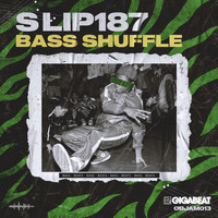 Slip187 - Bass Shuffle