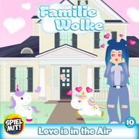 Familie Wolke & Spiel mit mir - Love is in the Air
