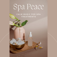 Relaxing Spa Sounds - Spa Peace - Calm Music for Spa Treatments