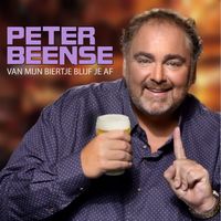 Peter Beense - Van M'n Biertje Blijf Je Af