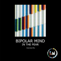 Bipolar Mind - In the Pear (Extended Mixes)