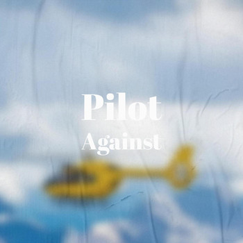 Various Artists - Pilot Against