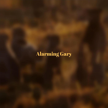 Various Artists - Alarming Gary