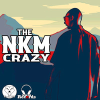 Nik a.k.a. NKM - The Nkm Crazy