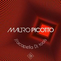 Mauro Picotto - Acapella DJ Tools