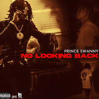 Prince Swanny - No Looking Back (Explicit)