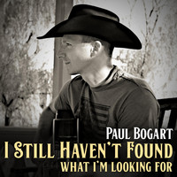 Paul Bogart - I Still Haven't Found What I'm Looking For