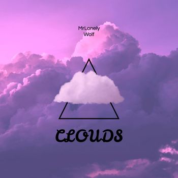 MrLonely Wolf - Clouds