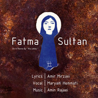 Amin Rajaei, Maryam Hemmati - Fatma Sultan