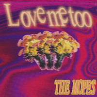 The Mopes - Love Me Too (Explicit)