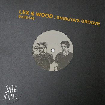 Lex & Wood - Shibuya's Groove (Incl. The Deepshakerz rework)