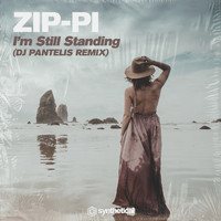 ZIP-PI - I'm Still Standing (DJ Pantelis Remix)