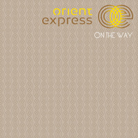 Orient Express - On the Way