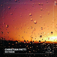 Christian Patti - No Fakin