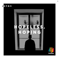 Jayms - Hopeless, Hoping
