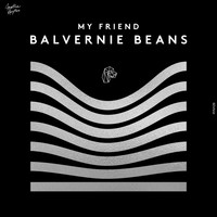 My Friend - Balvernie Beans