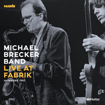 Michael Brecker - Live at Fabrik, Hamburg, 1987