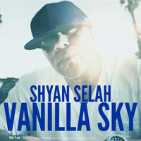 Shyan Selah - Vanilla Sky