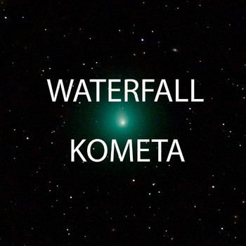 Kometa - Waterfall