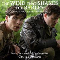 George Fenton - The Wind That Shakes The Barley (Original Score)