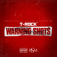 T-Rock - Warning Shots (Explicit)