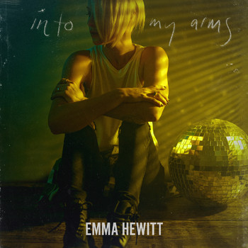 Emma Hewitt - INTO MY ARMS