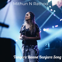 Mithun N Rathod - Tangera Banna Banjara Song