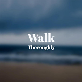 Various Artists - Walk Thoroughly