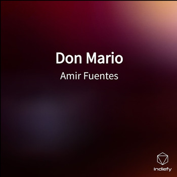 Amir Fuentes - Don Mario