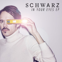 Schwarz - In Your Eyes