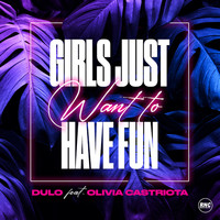 Dulo - Girls Just Want To Have Fun