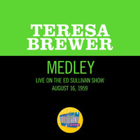 Teresa Brewer - There'll Be Some Changes Made/My Melancholy Baby (Medley/Live On The Ed Sullivan Show, August 16, 1959)