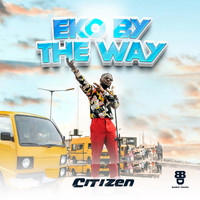 Citizen - Eko by the Way
