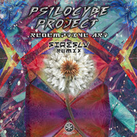 Psilocybe Project - Redemptive Art (Firefly Remix)