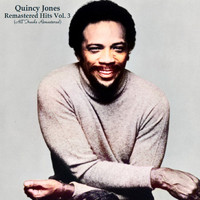 Quincy Jones - Remastered Hits Vol. 3 (All Tracks Remastered)