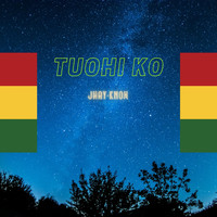 Jhay-know - Tuohi Ko