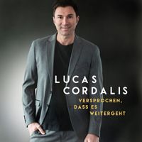 Lucas Cordalis - Versprochen, dass es weitergeht