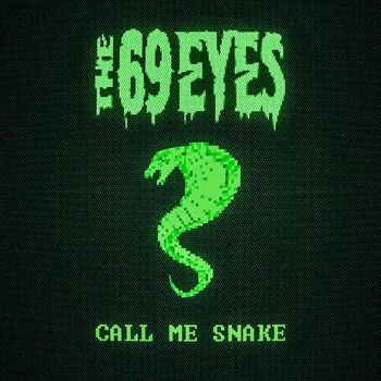 The 69 Eyes - Call Me Snake