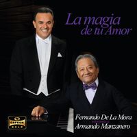 Fernando De La Mora - La Magia De Tu Amor (Interpreta A Armando Manzanero)