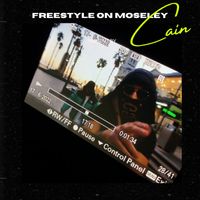 CAIN - Freestyle on Moseley (One Take) (Explicit)